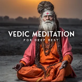 Vedic Meditation for Deep Rest (Live a More Fulfilled and Blissful Life) by Hindi Direction