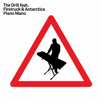 Piano Mano (feat. Firetruck & Antarctica) by The Drill