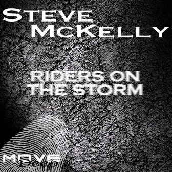 Riders On the Storm (Deep House Mix) by Steve McKelly