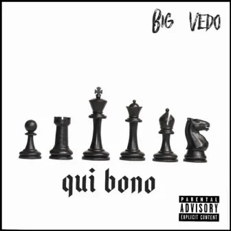 QUI BONO by Big Vedo