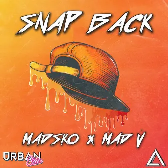 Snap Back by Madsko