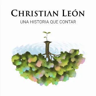 Una Historia Que Contar by Christian León