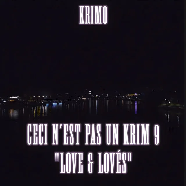 Love & Lovés ( Ceci n'est pas un Krim 9 )