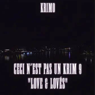 Love & Lovés ( Ceci n'est pas un Krim 9 ) by KRIMO