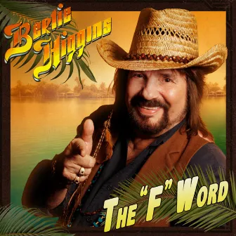 The F Word by Bertie Higgins