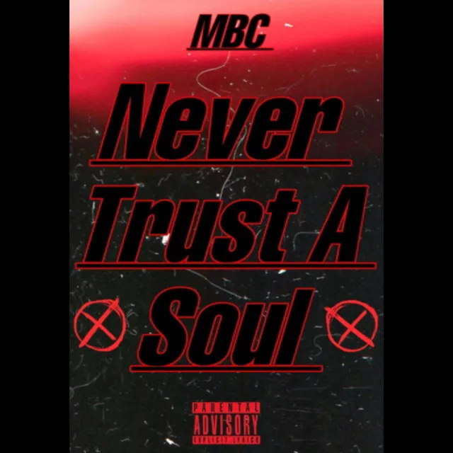 MBC - Never Trust a Soul