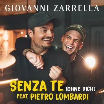 Senza te (Ohne dich) [feat. Pietro Lombardi] by Pietro Lombardi