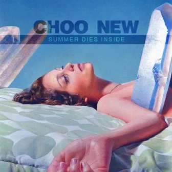 Choo New - Summer Dies Inside by Unknown Artist