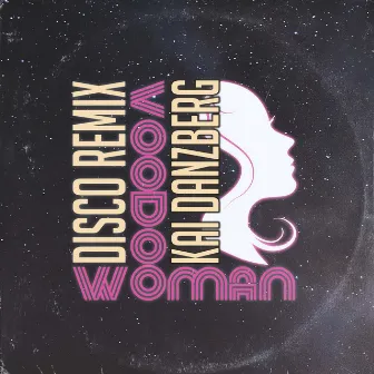 Voodoo Woman (Disco Remix) by Kai Danzberg