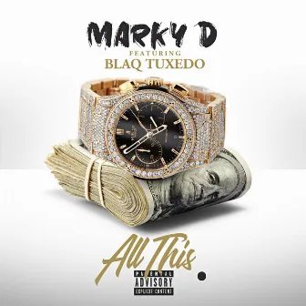 All This by Marky D