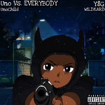 Uno Vs. Everybody by UnoChild