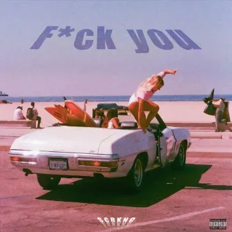 Fuck You by SCRKNG