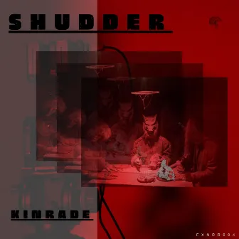 Shudder by Kinrade