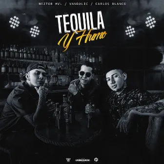 Tequila y Humo by Vandalic