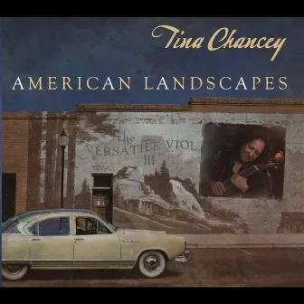 American Landscapes by Tina Chancey