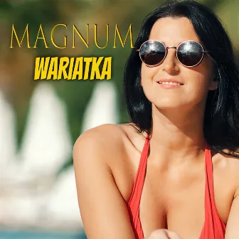 Wariatka (Radio Edit) by Magnum