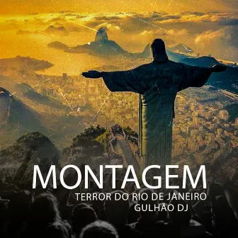 Montagem - Terror do Rio de Janeiro by Gulhão DJ