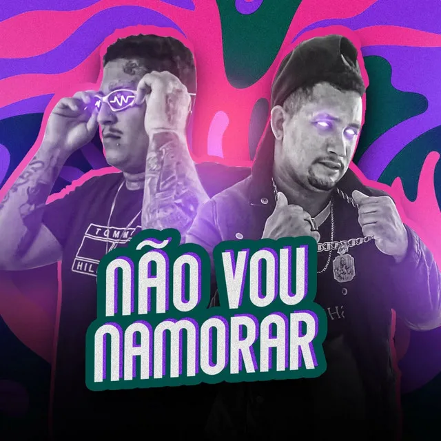 Não Vou Namorar