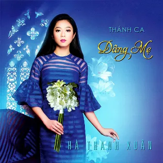 Thánh Ca Dâng Mẹ by Hà Thanh Xuân