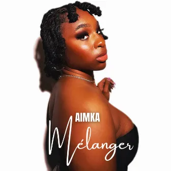 Mélanger by AIMKA