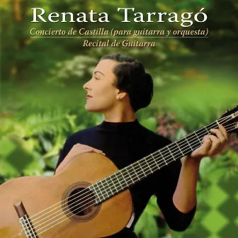 Concierto de Castilla (para guitarra y orquesta) / Recital de Guitarra by Renata Tarragó