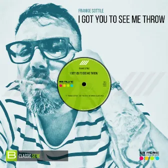 I Got You to See Me Throw (Classix Mix) by Frankie Sottile