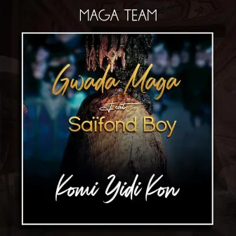 Komi yidi kon by Gwada Maga