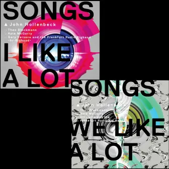 Songs I Like a Lot / Song We Like a Lot by John Hollenbeck