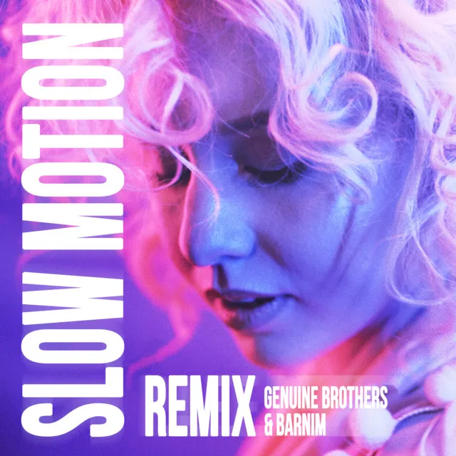 Slow Motion - Genuine Brothers & Barnim Remix