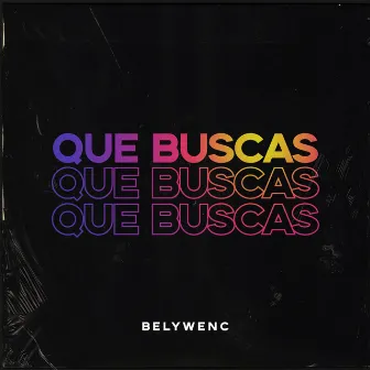 Que Buscas by Belywenc