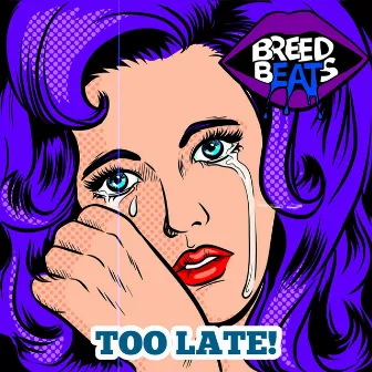 Too Late (Beat Of The Week 5) by Breed Beats