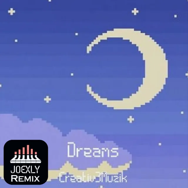 Dreams - JoexLy Remix