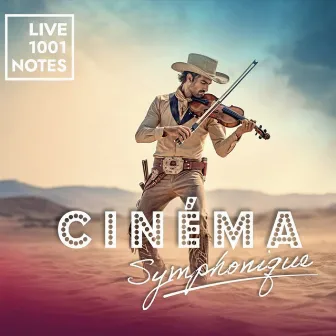 Cinéma symphonique (Live) by Arnaud Cappelli