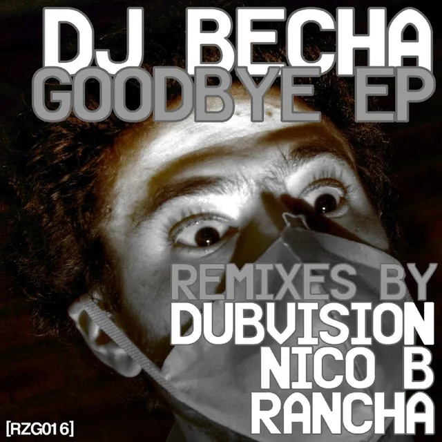 Goodbye - Nico B Acid Mix