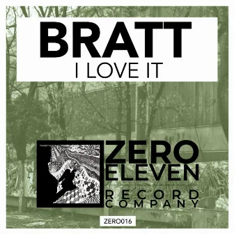 I Love It by Bratt