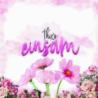 Einsam by thixo