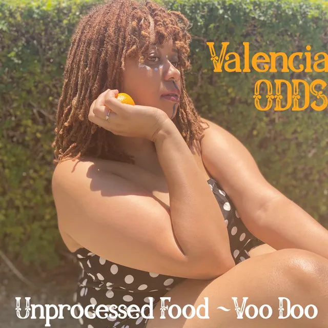 Unprocessed Food~Voo Doo