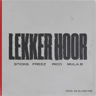 Lekker Hoor by Freez