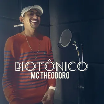 Biotônico by Mc Theodoro