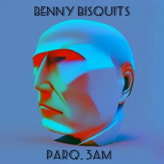 PARQ, 3AM by Benny Bisquits