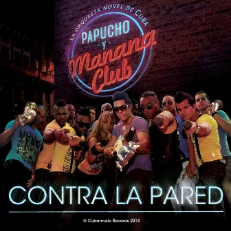 Contra La Pared by Manana Club