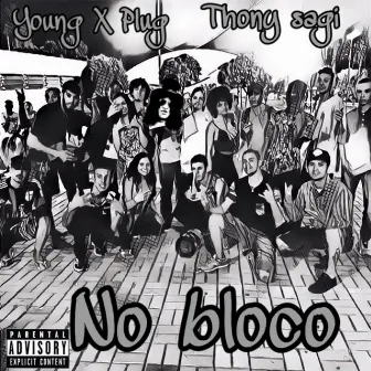 No Bloco by Young X Plug