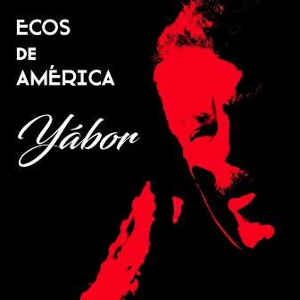 Ecos de America by Yabor