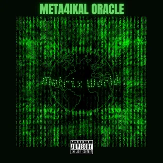 Matrix World by Afterlife The Oracle