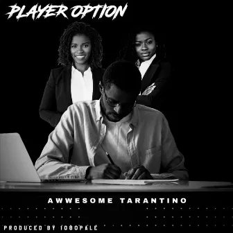 Player Option by Awwesome Tarantino