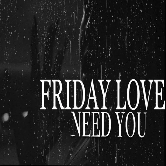 Need You