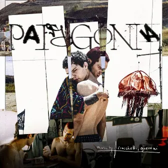 Patagonia (Original Motion Picture Soundtrack) by Ciocchetti e Guerrini