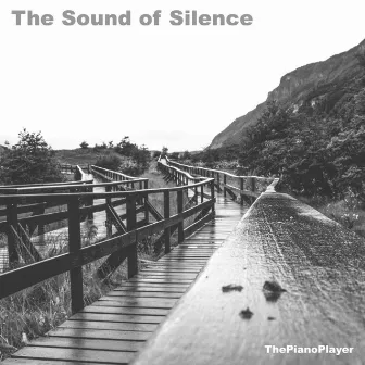 The Sound of Silence by ThePianoPlayer