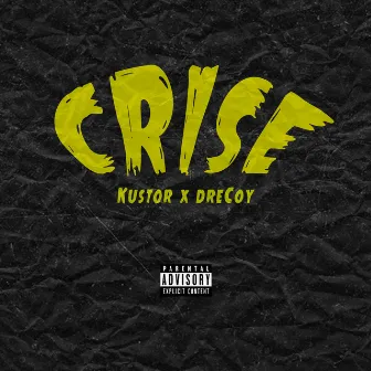 Crise by Kustor