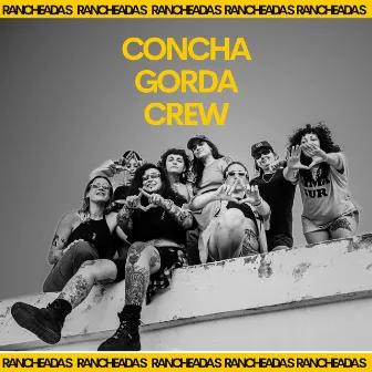 Rancheadas Sessions, Vol. 19 by Concha Gorda Crew